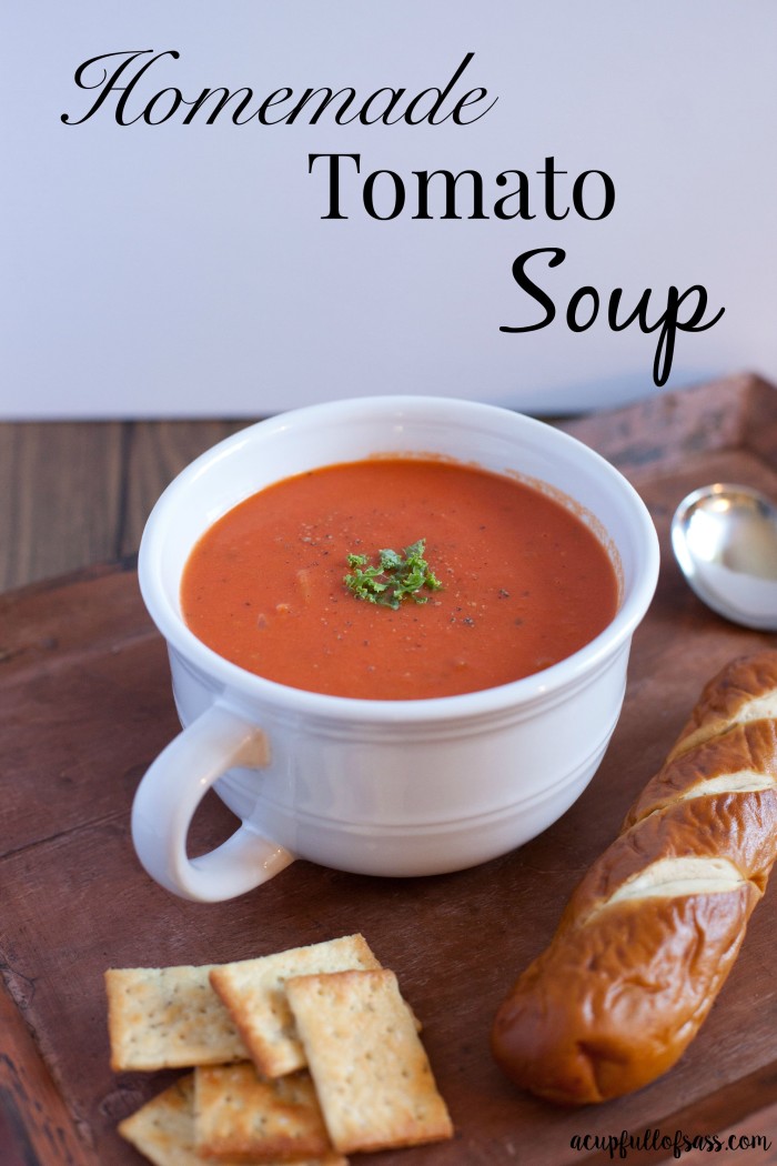 Homemade Tomato Soup - A Cup Full of Sass